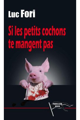 SI LES PETITS COCHONS TE MANGENT PAS