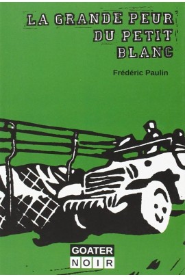 GRANDE PEUR DU PETIT BLANC (LA)