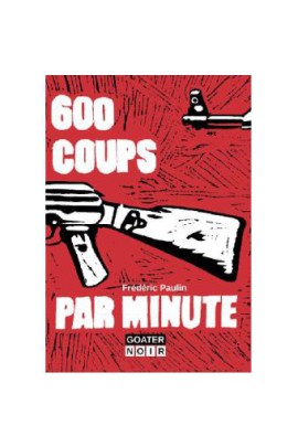 600 COUPS PAR MINUTE