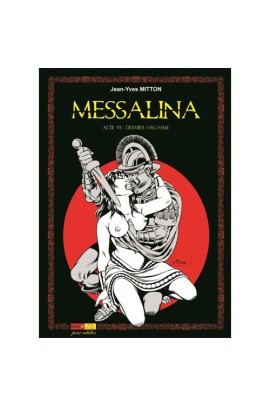 MESSALINA ACTE 06 DERNIER ORGASME