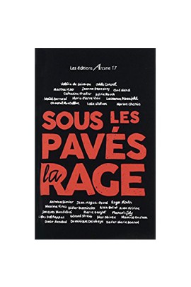 SOUS LES PAVES, LA RAGE