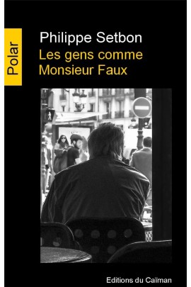LES GENS COMME MONSIEUR FAUX