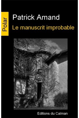LE MANUSCRIT IMPROBABLE