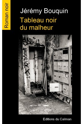 TABLEAU NOIR DU MALHEUR