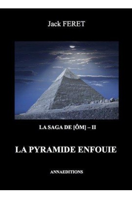 II - LA PYRAMIDE ENFOUIE