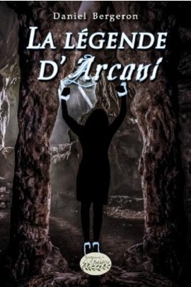 LA LEGENDE D'ARCANI