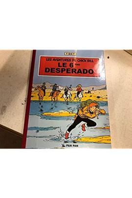 6EME DESPERADO (LE)