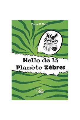 HELLO DE LA PLANETE ZEBRES