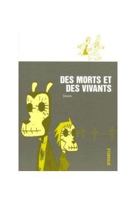 DES MORTS ET DES VIVANTS