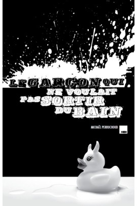 LE GARCON QUI NE VOULAIT PAS SORTIR DU BAIN
