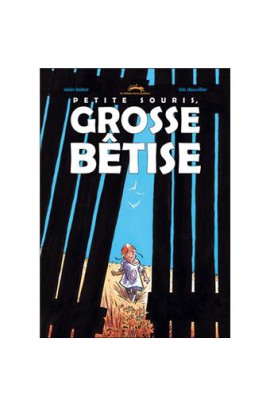 PETITE SOURIS, GROSSE BETISE