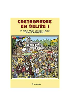 CASTAGNADES EN DELIRE !