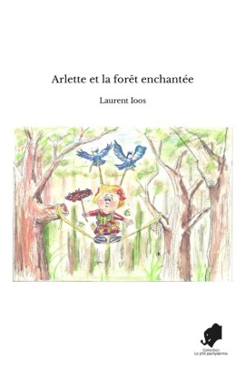 ARLETTE ET LA FORET ENCHANTEE