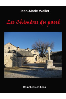LES CHIMERES DU PASSE