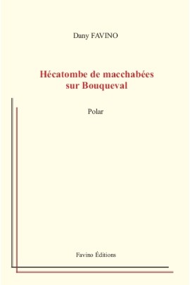 HECATOMBE DE MACCHABEES SUR BOUQUEVAL