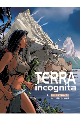 TERRA INCOGNITA T.1 LES SURVIVANTS