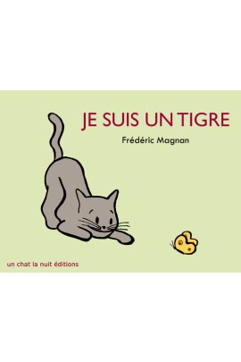 JE SUIS UN TIGRE