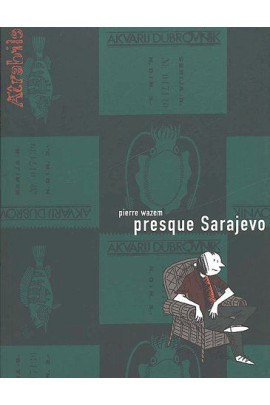 PRESQUE SARAJEVO