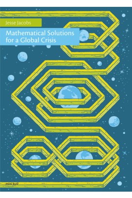 MATHEMATICAL SOLUTIONS FOR A GLOBAL CRISIS (MK#27)