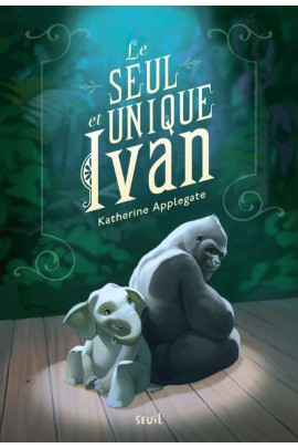 LE SEUL ET UNIQUE IVAN