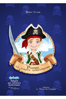 PIERRE, LE PIRATE SANGUINAIRE