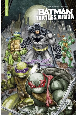 URBAN COMICS NOMAD : BATMAN ET LES TORTUES NINJA - AMERE PIZZA