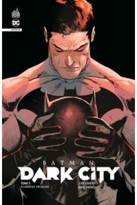 BATMAN DARK CITY T05