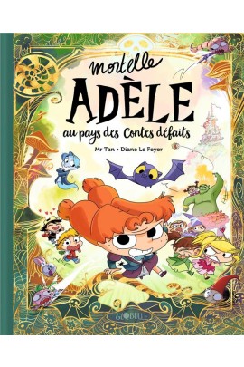 MORTELLE ADELE AU PAYS DES CONTES DEFAITS