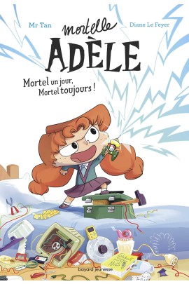 MORTEL UN JOUR, MORTEL TOUJOURS !