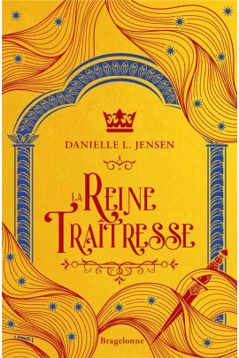 LA REINE TRAITRESSE