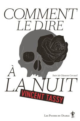 COMMENT LE DIRE A LA NUIT