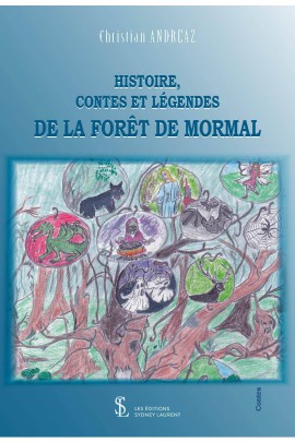 HISTOIRE, CONTES ET LEGENDES DE LA FORET DE MORMAL