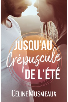 JUSQU'AU CREPUSCULE DE L'ETE