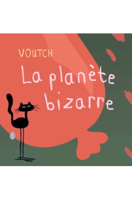 LA PLANETE BIZARRE