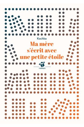 MA MERE S'ECRIT AVEC UNE PETITE ETOILE