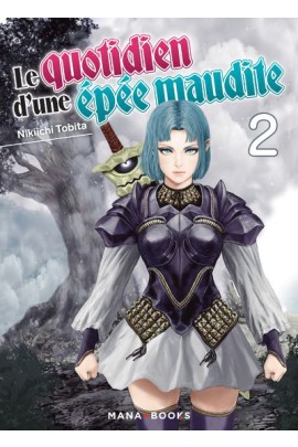 LE QUOTIDIEN D'UNE EPEE MAUDITE T02