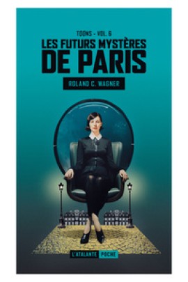 TOONS - LES FUTURS MYSTERES DE PARIS VOL. 6