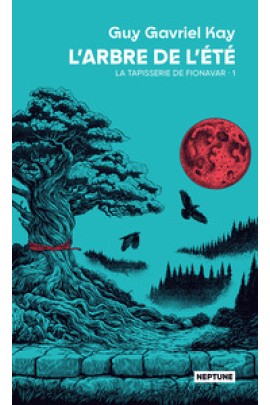 L'ARBRE DE L'ETE - LA TAPISSERIE DE FIONAVAR