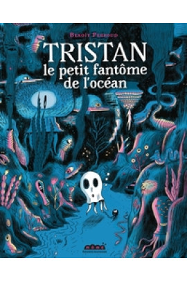 TRISTAN LE PETIT FANTOME DE L'OCEAN