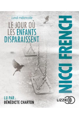 LUNDI MELANCOLIE - LE JOUR OU LES ENFANTS DISPARAISSENT