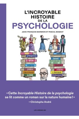 L'INCROYABLE HISTOIRE DE LA PSYCHOLOGIE