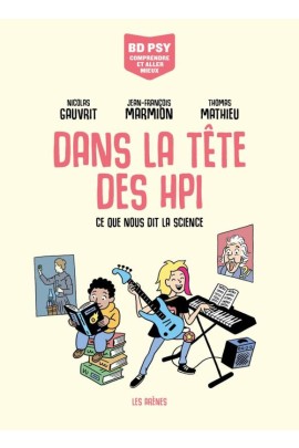DANS LA TETE DES HPI - CE QUE NOUS DIT LA SCIENCE