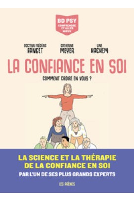 LA CONFIANCE EN SOI - COMMENT CROIRE EN VOUS ?