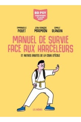 MANUEL DE SURVIE FACE AUX HARCELEURS - ET AUTRES BRUTES DE LA CO