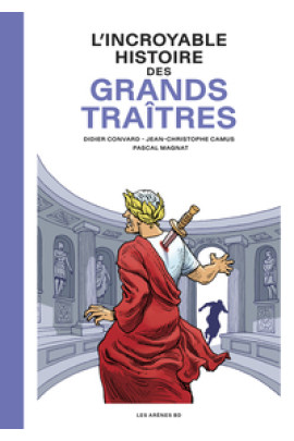 L'INCROYABLE HISTOIRE DES GRANDS TRAITRES