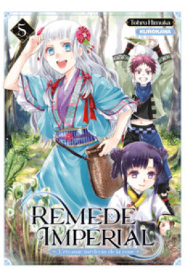 REMEDE IMPERIAL, L'ETRANGE MEDECIN DE LA COUR T05