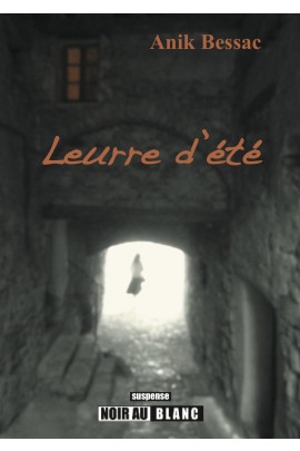 LEURRE D'ETE, D'ANIK BESSAC