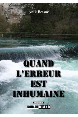 QUAND L'ERREUR EST INHUMAINE
