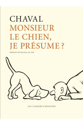 MONSIEUR LE CHIEN JE PRESUME