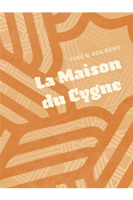 LA MAISON DU CYGNE